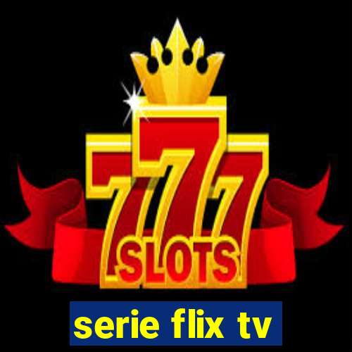 serie flix tv